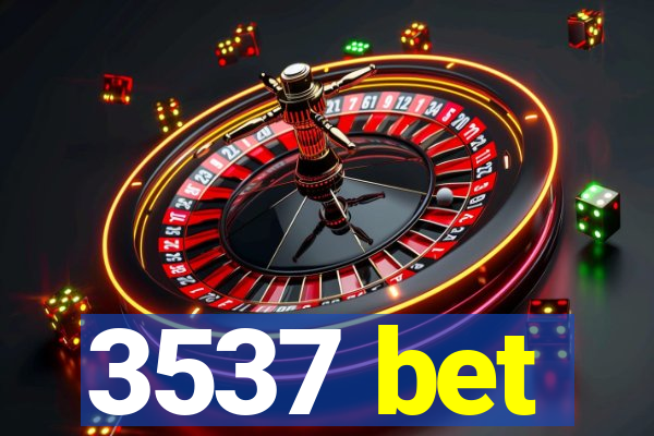 3537 bet